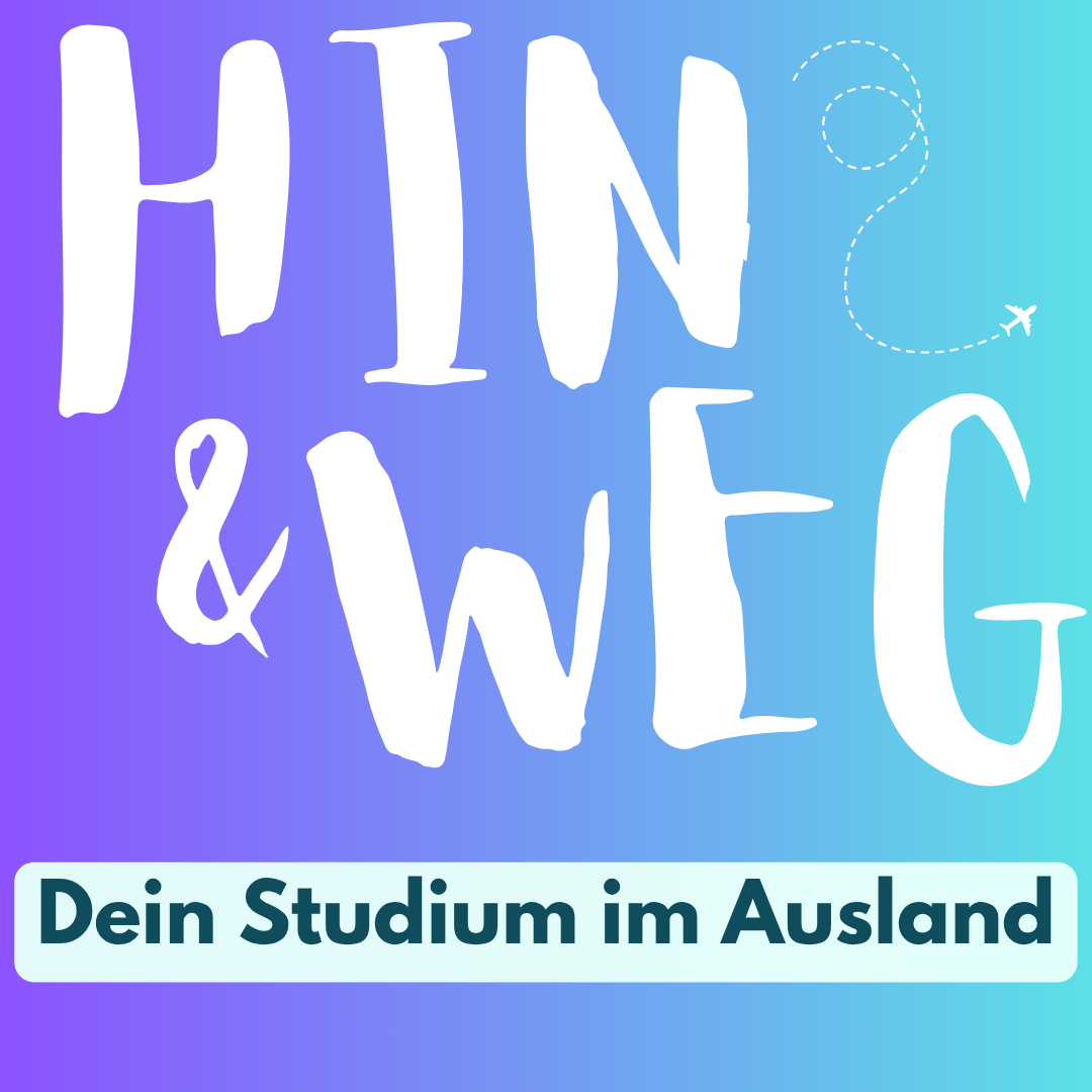 Bright purple-to-teal gradient poster reading “HIN & WEG” with a subtitle “Dein Studium im Ausland.”